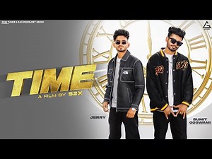 SUMIT GOSWAMI : Time | Jerry | Isha Sharma | Shine | S2X | Haryanvi Song 2023