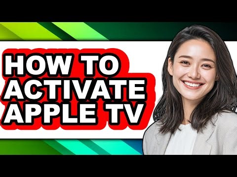How to Activate Apple Tv (updated)
