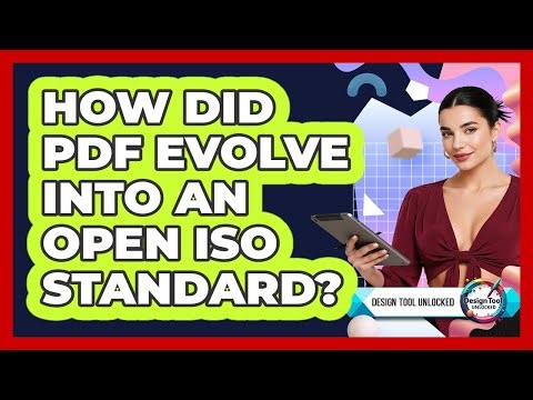 How Did PDF Evolve Into An Open ISO Standard? - Design Tool Unlocked