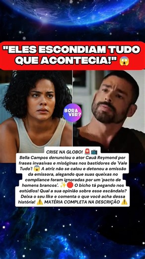 ESCÂNDALO! 😱 Bella Campos DENUNCIA Cauã Reymond e DETONA a Globo
