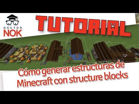 [Tutorial Minecraft] Cómo generar estructuras de Minecraft con structure blocks