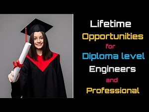 Lifetime opportunities for Diploma level Engineers and Professionals - [Hindi] - Quick Support