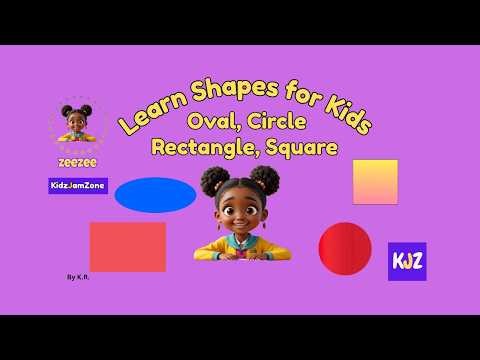 Learning Shapes for Kids Oval, Circle, Rectangle, Square KidzJamZone