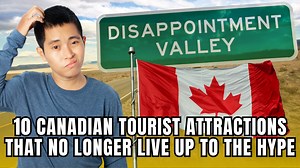 10 Canadian tourist attractions that no longer live up to the hype