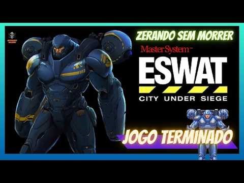 ESWAT CITY UNDER SIEGE MASTER SYSTEM GAMEPLAY ATE ZERAR +-DICAS E TRUQUES JOGO TERMINADO - 1LC