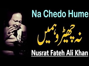 Na Chedo Hume Hum Sataye Hue Hain | Nusrat Fateh Ali Khan