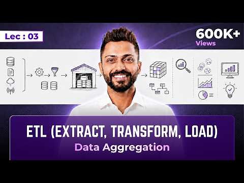 Lec - 3: ETL (Extract, Transform, Load) | Data 📊Aggregation | Data Warehouse🏭 & Mining ⛏️