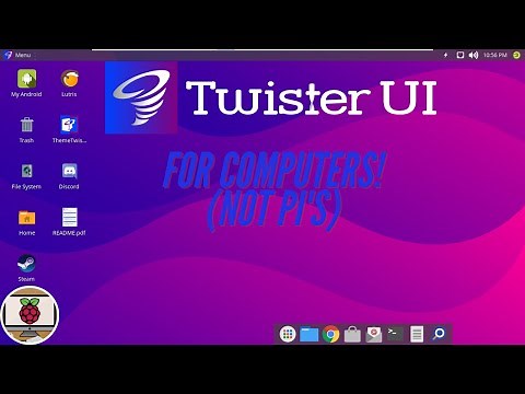 Twister UI / TwisterOS for Computers!