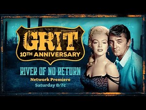 "River of No Return" - Network Premiere | Grit 10th Anniversary