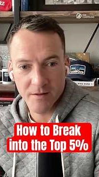 How to Break into the Top 5%