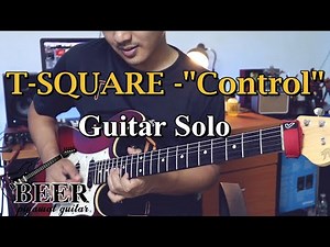 T-SQUARE - Control / Guitar Solo Cover