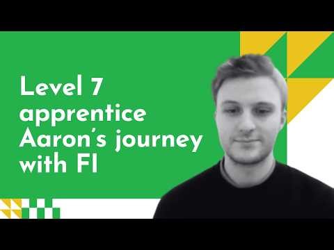 Level 7 apprentice Aaron’s journey with FI - First Intuition | Professional Education Providers