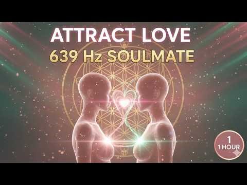 639 Hz | Attract Love & Soulmate Connection – Heart Chakra Healing (1 Hour)