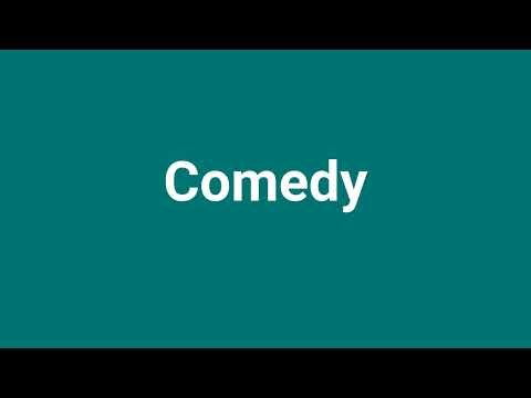 'Comedy' Meaning and Pronunciation