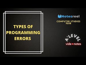 Types of Programming Errors | A Level Notes Computer Studies 9608