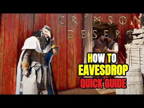 How To Eavesdrop in Crimson Desert - Quick Guide