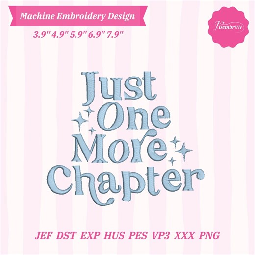 Just One More Chapter Embroidery Design | Book Lover Quote Machine Embroidery | Reading Typography File INSTANT DOWNLOAD - Etsy