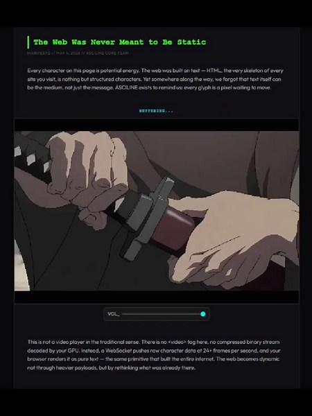 SOMEONE VIBE CODED A VIDEO STREAM THAT IS SECRETLY 100% TEXT SO IT CANT BE BLOCKEDit plays 360p video at 30fps, but theres no actual video on the page. every frame is just colored text characters being repainted on a canvasto the browser its not media at all, its javascript updating some textits called asciline, and here's the trick:> the server decodes the real video and streams it as binary packed text over websockets> the browser paints thousands of colored block characters fast enough to loo
