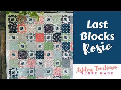 Last Blocks: Rosie Quilt Pattern by Thimble Blossom
