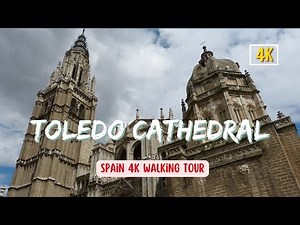 Visit Toledo Cathedral With a Stunning 4K Walking Tour