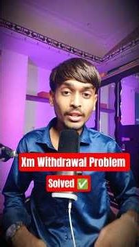 XM Withdrawal Problem Solve 🔥 | 100% Working Solution