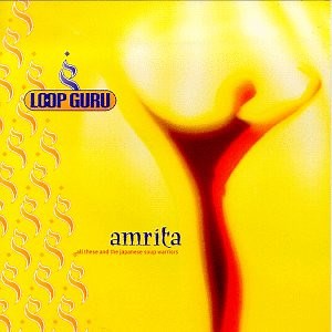 Loop Guru – Amrita (...All These And The Japanese Soup Warriors) (1995, Vinyl)