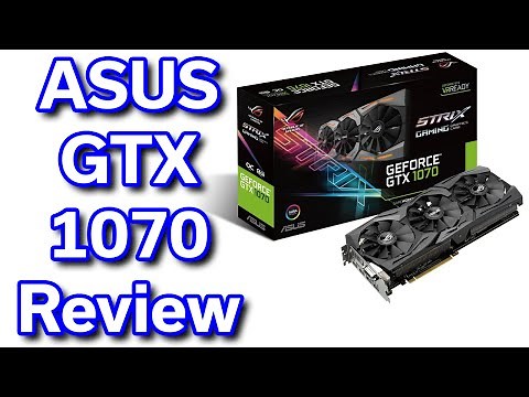 ASUS GeForce GTX 1070 ROG Strix - Unboxing & Review