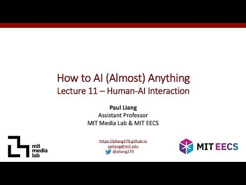 Lecture 11 – Human-AI Interaction (MIT How to AI Almost Anything, Spring 2025)