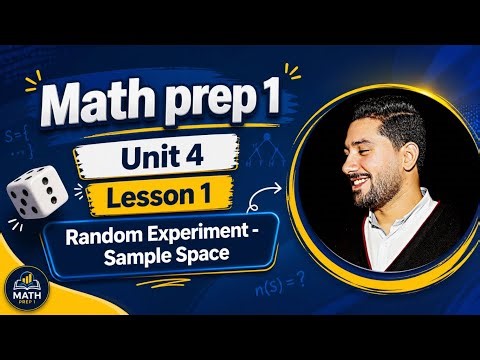 13 - Math prep (1) 2026 | unit 4 lesson 1 [ Random Experiment - Sample Space ]