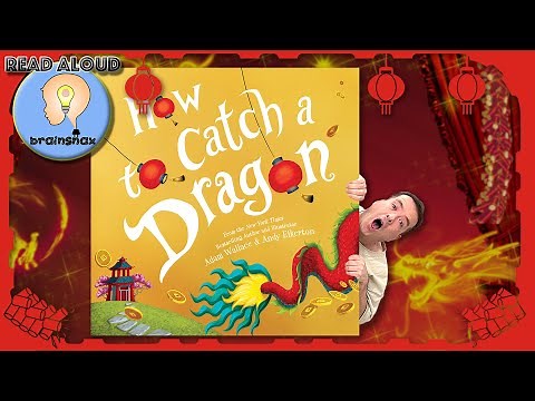How to catch a dragon | By Adam Wallace | Read Aloud Book