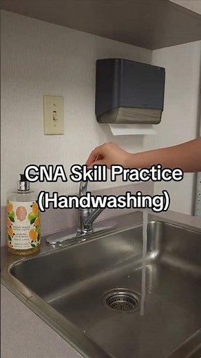 CNA Skill Exam Practice- Handwashing