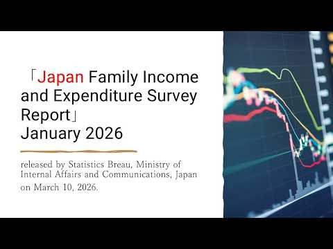 [Japan Family Income and Expenditure Survey Report] January 2026