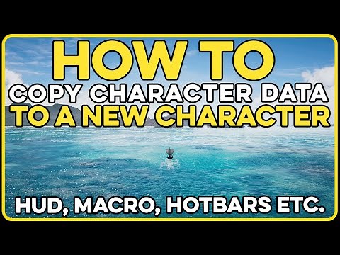 FFXIV ¬ How to copy over Character Data to a new Character (HUD/MACROS/HOTBARS...)