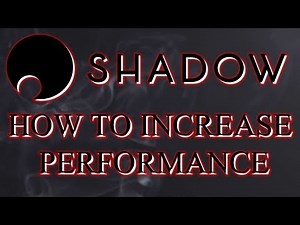 Shadow PC how to increase performance