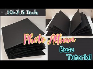 How to make Photo Album Base Easy Way | Big Scrapbook Base Tutorial with many pages