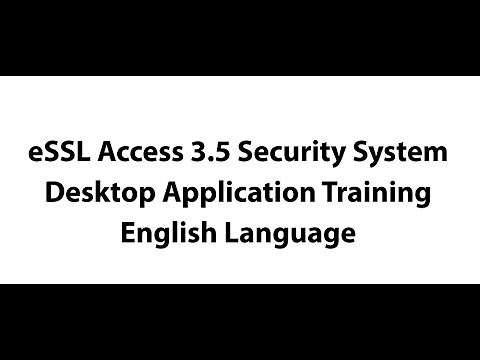 eSSL Access 3.5 Security System Desktop Application Training - English Language