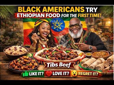 ETHIOPIAN Cuisine VS BLACK AMERICAN