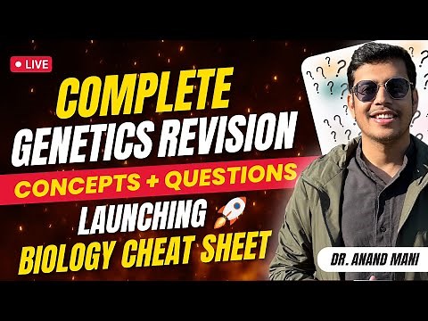 Complete Genetics Revision | Concepts + Questions | Biology Cheat Sheet | NEET 2023 | Dr. Anand Mani