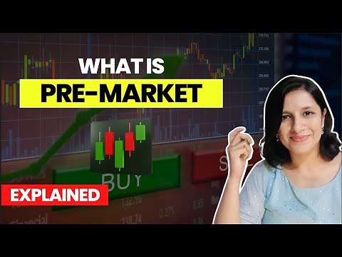 Pre-market: Easy explanation