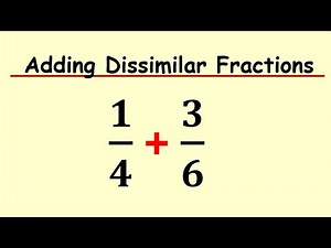 How to Add Dissimilar Fractions - Easy Way