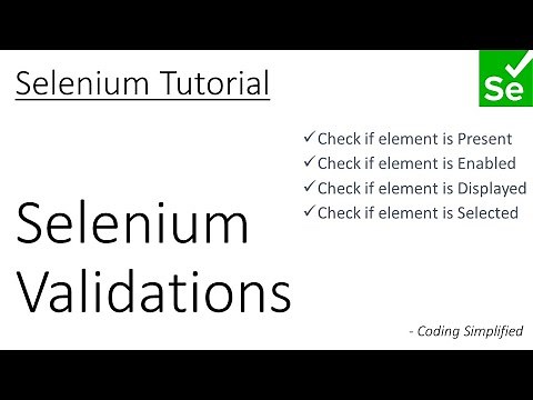 Selenium - 6: Selenium Validations | Check if element is Present | Displayed | Selected | Enabled