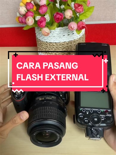 Cara Pasang Flash Eksternal di Kamera DSLR Nikon