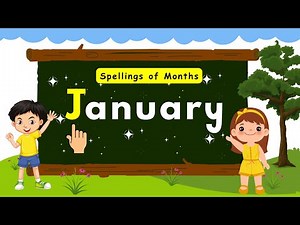 Spellings of Months of the Year | Learn Spellings of 12 Months Names for Kids