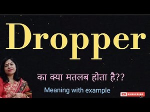Dropper meaning l meaning of dropper l dropper ka matlab Hindi mein kya hota hai l vocabulary