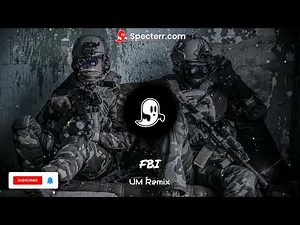 FBI (Open Up) - UM Remix