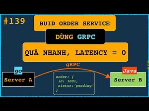 Cách sử dụng gRPC: Triển khai Order Service Go, Java! Độ trễ gần như KHÔNG CÓ | Từng bước...