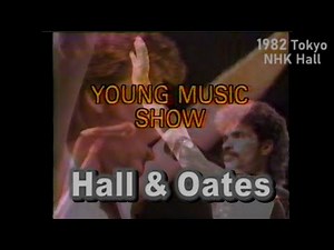 ホール＆オーツ（ライブ1982年11月NHKホール）/ Hall and Oates Live 1982 Tokyo