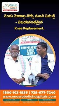 A successful journey from knee pain to active life again_Mr. Venkat Ramaiah, 62 years old from Guraz