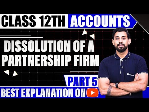 Dissolution of a Partnership firm | Chapter 6 | Accountancy Class 12 | Part 5