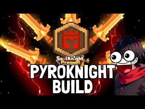 New OP Pyro Knight Flame Sword Build | Soul Knight Prequel Guide